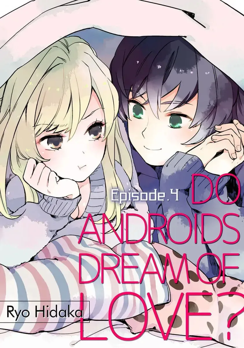 Do Androids Dream of Love? — Chapter 4 — Page 1