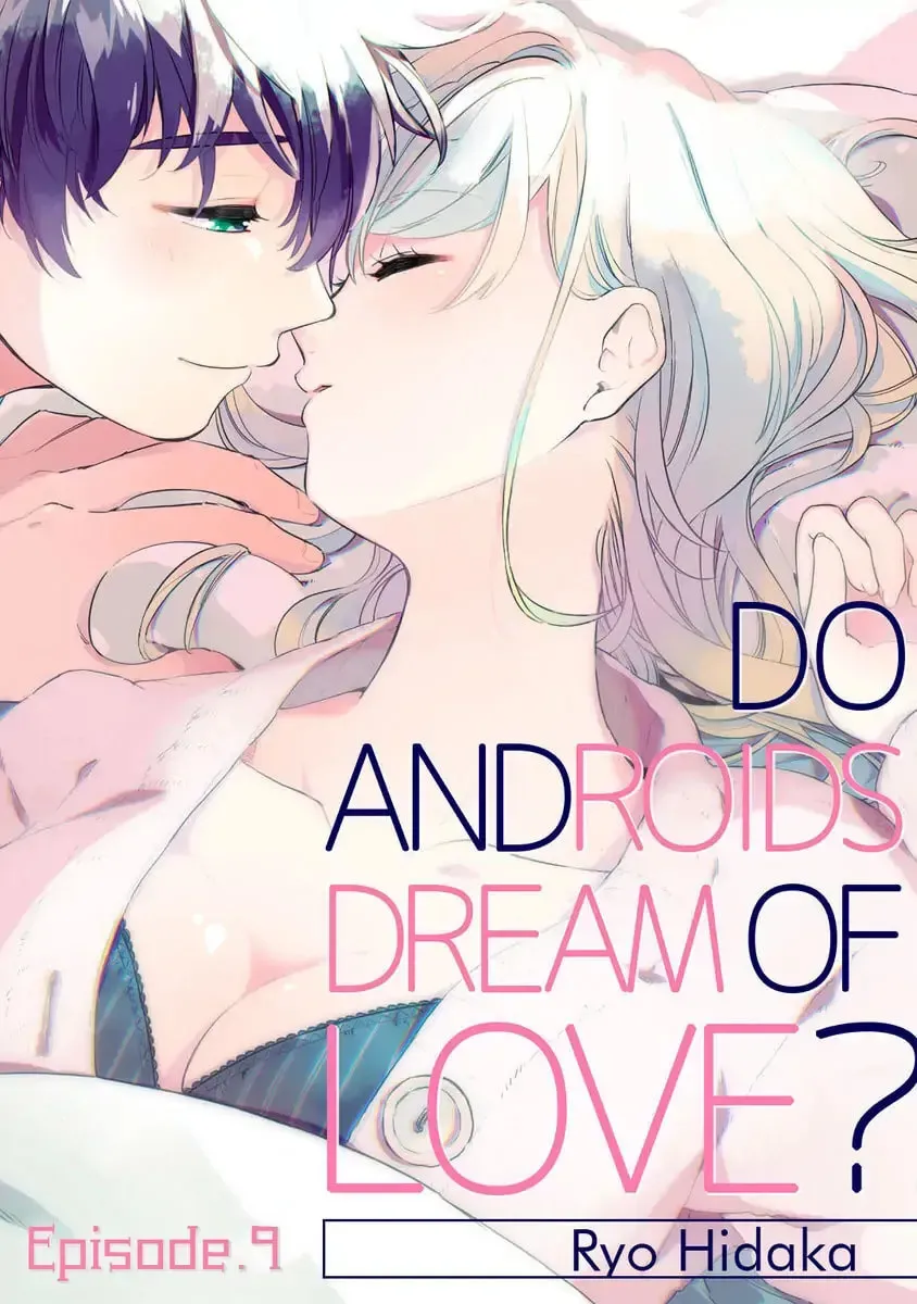 Do Androids Dream of Love? — Chapter 9 — Page 1