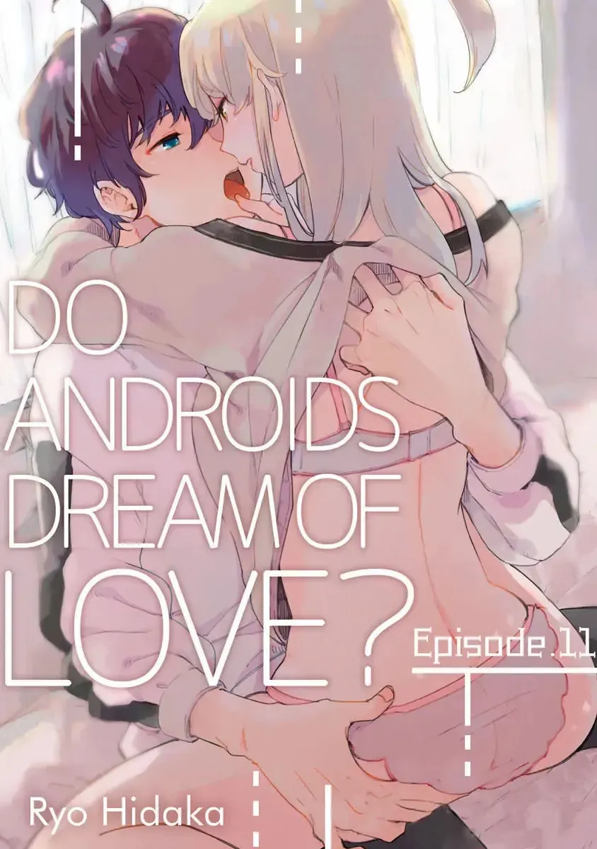 Do Androids Dream of Love? — Chapter 11 — Page 1